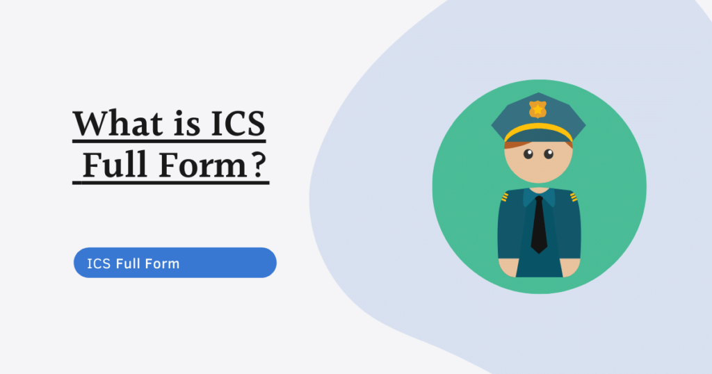 ICS full form, Indian Civil Service