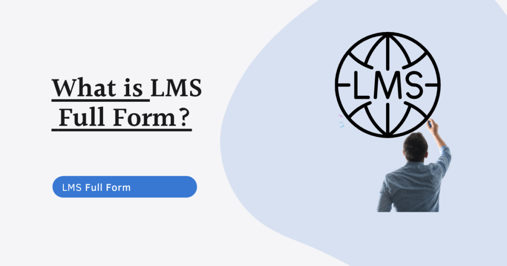 LMS full form, Learning Management System 